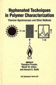 Cover of: Hyphenated techniques in polymer characterization: thermal-spectroscopic and other methods
