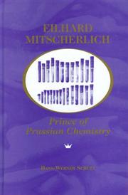 Cover of: Eilhard Mitscherlich: Prince of Prussian Chemistry (History of Modern Chemical Sciences) (History of Modern Chemical Sciences)