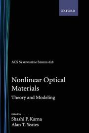 Nonlinear Optical Materials by Alan T. Yeates