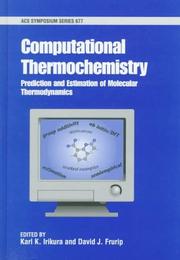 Cover of: Computational thermochemistry: prediction and estimation of molecular thermodynamics