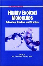 Cover of: Highly excited molecules by Amy S. Mullin, editor, George C. Schatz, editor.