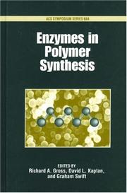 Cover of: Enzymes in polymer synthesis by Richard A. Gross, editor, David L. Kaplan, editor, Graham Swift, editor.