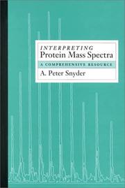 Cover of: Interpreting protein mass spectra: a comprehensive resource