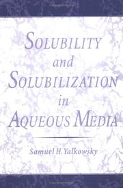 Cover of: Solubility and solubilization in aqueous media | Samuel H. Yalkowsky