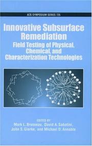 Cover of: Innovative Subsurface Remediation: Field Testing of Physical, Chemical, and Characterization Technologies (Acs Symposium Series)