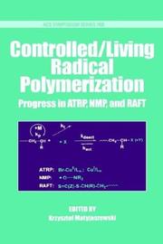 Cover of: Controlled/Living Radical Polymerization: Progress in ATRP, NMP and RAFT (Acs Symposium Series)