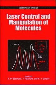 Cover of: Laser Control and Manipulation of Molecules #821 | 