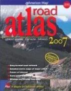 American Map 2007 Road Atlas: United States - Canada - Mexico (Road Atlas: United States, Canada, Mexico) by American Map Corporation
