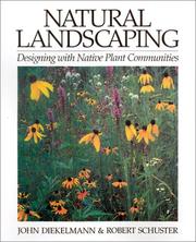 Cover of: Natural Landscaping by John Diekelmann, Robert M. Schuster