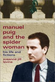 Manuel Puig and the Spider Woman by Suzanne Jill Levine