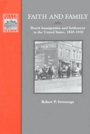 Cover of: Faith and family: Dutch immigration and settlement in the United States, 1820-1920