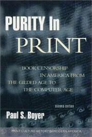 Cover of: Purity in print: book censorship in America from the Gilded Age to the Computer Age