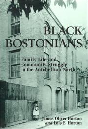 Cover of: Black Bostonians: family life and community struggle in the Antebellum North
