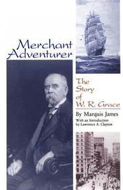 Cover of: Merchant adventurer: the story of W.R. Grace