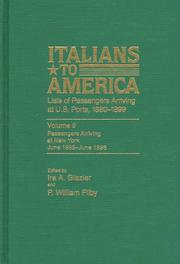 Cover of: Italians to America, Volume 9  June 1895-June 1896: List of Passengers Arriving at U.S. Ports (Italians to America)