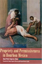 Propriety and permissiveness in Bourbon Mexico by Juan Pedro Viqueira Albán