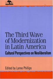 Cover of: The Third Wave of Modernization in Latin America: Cultural Perspective on Neo-Liberalism (Jaguar Books on Latin America)