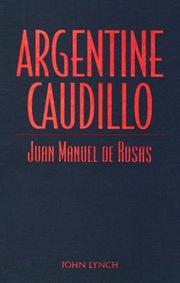 Cover of: Argentine Caudillo by John Lynch