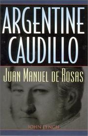 Cover of: Argentine Caudillo by John Lynch