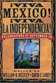 Cover of: Viva Mexico! Viva la independencia! by edited by William H. Beezley, David E. Lorey.