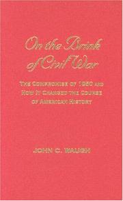 Cover of: On the brink of Civil War: the Compromise of 1850 and how it changed the course of American history