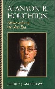 Cover of: Alanson B. Houghton: ambassador of the new era