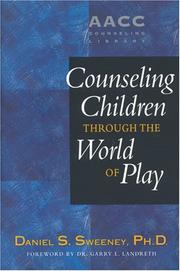 Cover of: Counseling children through the world of play