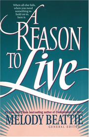 Cover of: A Reason to live by Melody Beattie, general editor.