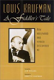 Cover of: A Fiddler's Tale by Louis Kaufman, Annette Kaufman