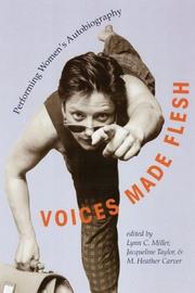 Cover of: Voices Made Flesh: Performing Women's Autobiography (Wisconsin Studies in Autobiography)