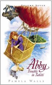 Cover of: Trouble in Tahiti (Abby & the South Seas Adventures, Book 7) by Pamela Walls
