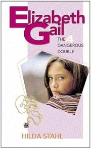 Cover of: The Dangerous Double (Elizabeth Gail Revised Series #4)