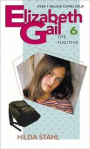 Cover of: The Fugitive (Elizabeth Gail Revised Series #6) by Hilda Stahl
