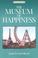 Cover of: The museum of happiness