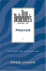 Cover of: New Believer's Guide to Prayer by Greg Laurie