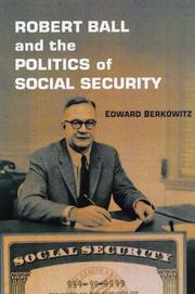 Cover of: Robert Ball and the Politics of Social Security