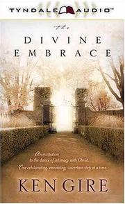 Cover of: The Divine Embrace by Ken Gire