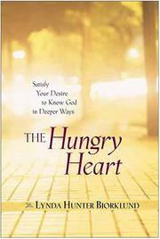 Cover of: The Hungry Heart: Satisfy Your Desire to Know God in Deeper Ways