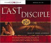 Cover of: The Last Disciple by Hank Hanegraaff, Sigmund Brouwer
