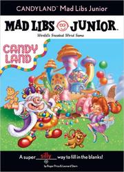 Cover of: CANDY LAND Mad Libs Junior by Roger Price, Leonard Stern