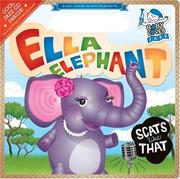 Cover of: Ella Elephant Scats Like That: Baby Loves Jazz