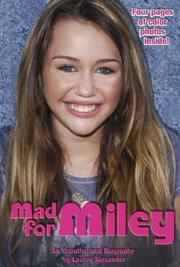 Cover of: Mad for Miley: An Unauthorized Biography: An Unauthorized Biography