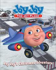 Jay Jay's Christmas adventure by Kirsten Larsen