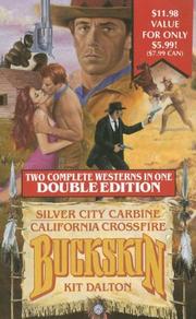 Cover of: Silver City Carbine/California Crossfire (Buckskin Double Edition) by Kit Dalton