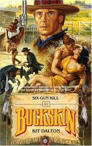 Cover of: Six-gun Kill (Buckskin) by Kit Dalton