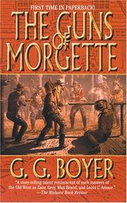 The guns of Morgette by Glenn G. Boyer