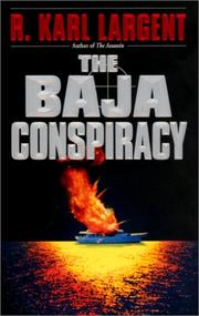 Cover of: The Baja conspiracy by R. Karl Largent