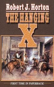 The Hanging X by Robert J. Horton