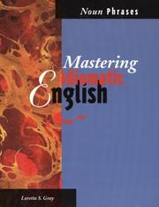Cover of: Mastering idiomatic English by Loretta S. Gray