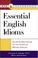 Cover of: Essential English idioms
